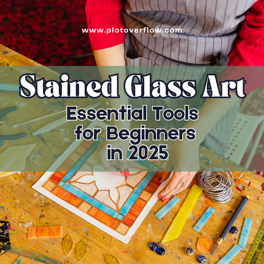 Stained Glass Art: Essential Tools for Beginners in 2025
