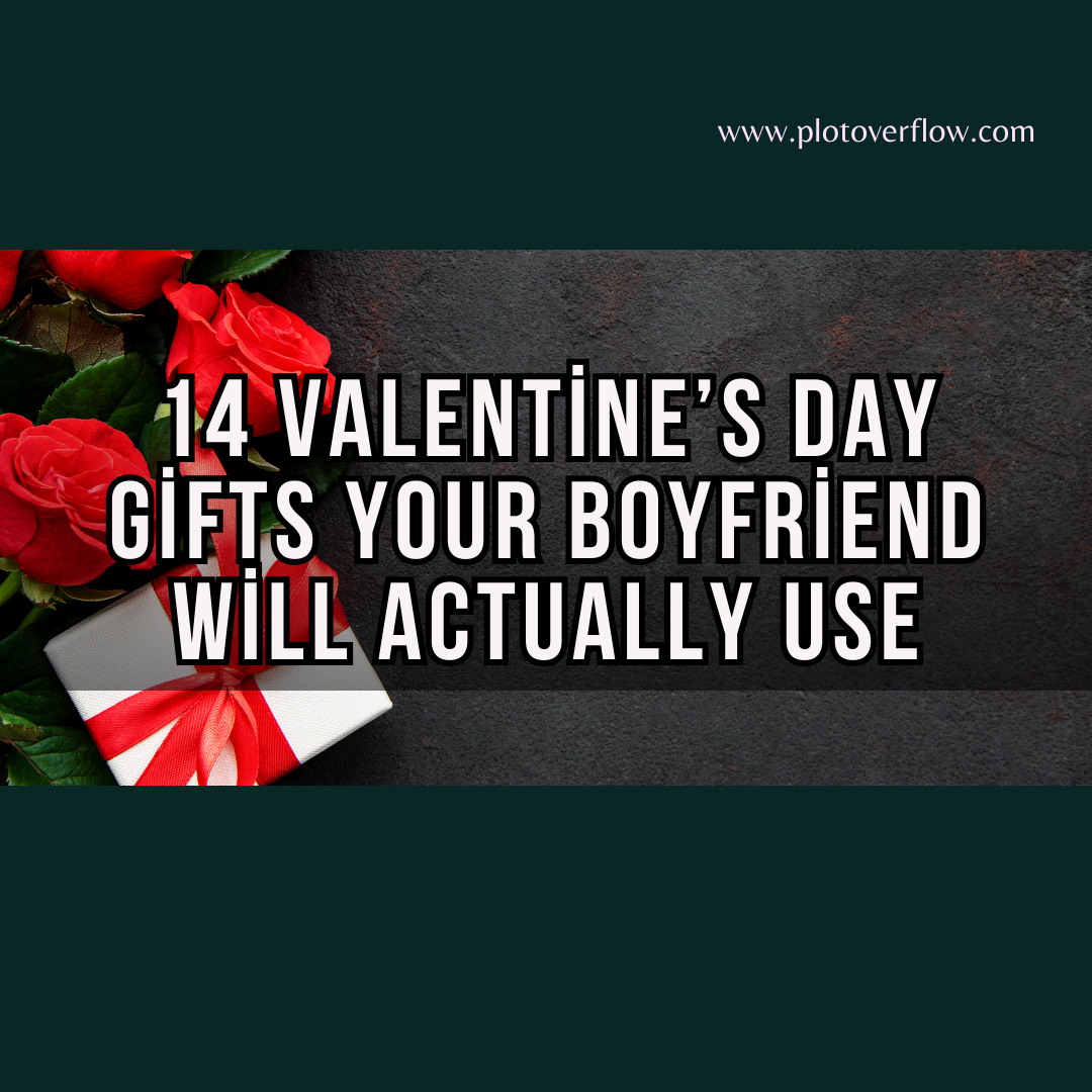 Valentine’s Day Gift Ideas for Boyfriend or Husband