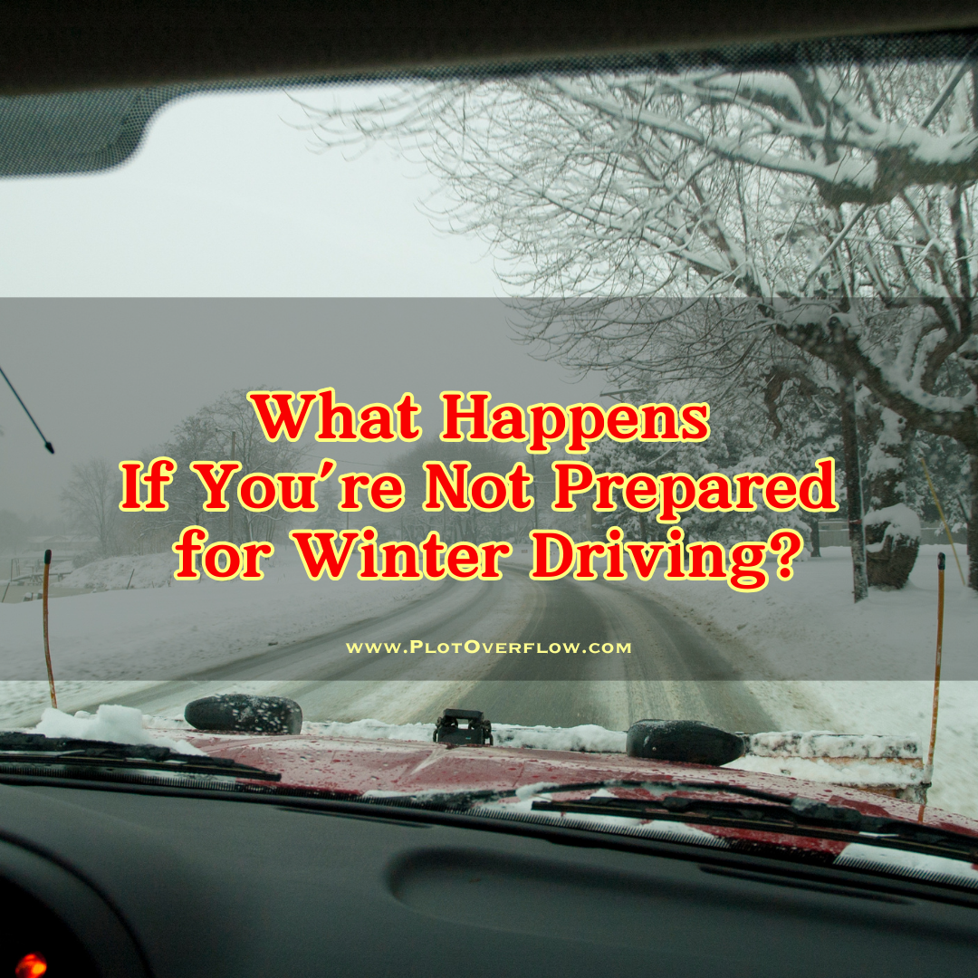 What Happens If You’re Not Prepared for Winter Driving?